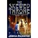 The Skewed Throne