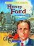 Henry Ford: The People's Carmaker (What's Their Story?)