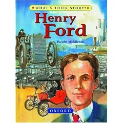 Henry Ford: The People's Carmaker (What's Their Story)