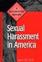 Sexual Harassment in America: A Documentary History (Primary Documents in American History and Contemporary Issues)