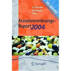 【クリックで詳細表示】Arzneiverordnungs-Report 2004： Aktuelle Daten， Kosten， Trends und Kommentare [ペーパーバック]