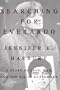 Searching for Everardo: A Story of Love, War, and the CIA in Guatemala