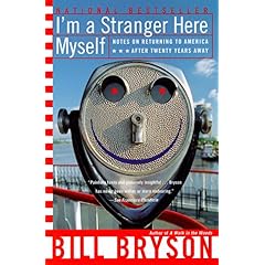 【クリックで詳細表示】I’m a Stranger Here Myself： Notes on Returning to America After 20 Years Away： Bill Bryson： 洋書