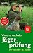 Vor und nach der Jägerprüfung: Der Klassiker - 58. Auflage Vor und nach der Jägerprüfung: Der Klassiker - 58. Auflage