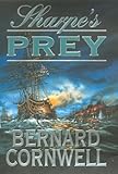 Sharpe's prey : Richard Sharpe and the expedition to Copenhagen, 1807