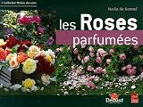 Les roses parfum�es