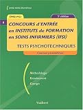 Concours d'entr�e en instituts de formation en soins infirmiers (IFSI). : Tests psychotechniques, 3�me �dition