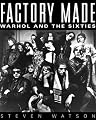 Factory Made: Warhol and the Sixties
