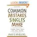 Common Mistakes Singles Make