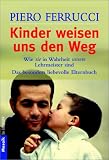 Kinder weisen uns den Weg - Piero Ferrucci