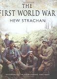 The First World War: A New Illustrated History