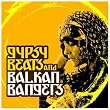 Gypsy Beats And Balkan Bangers