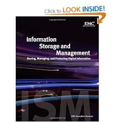 Information Storage and Management: Storing, Managing, and Protecting Digital Information: Storage Technology