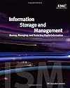 Information Storage and Management: Storing, Managing, and Protecting Digital Information