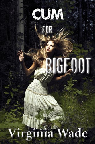 cheap Cum For Bigfoot (The Monster Sex Series)