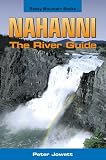 Nahanni: The river guide