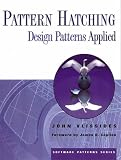 Pattern Hatching: Design Patterns Applied (Software Patterns Series)