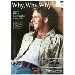 Why, Why, Why (Recorded by Billy Currington on Mercury Records)