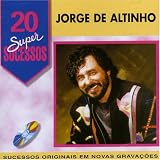 Jorge de Altinho - 20 Super Sucessos