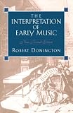 The Interpretation of Early Music