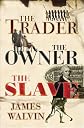 The Trader The Owner The Slave