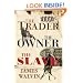 The Trader, The Owner, The Slave: Parallel Lives in the Age of Slavery