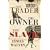The Trader, the Owner, the Slave: Parallel Lives in the Age of Slavery