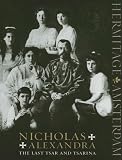 Nicholas And Alexandra: The Last Tsar And Tsarina