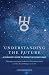 Books : Understanding the Future: A Survivor's Guide to Riding the Cosmic Wave*The Major Astrological Predictions from Now to 2020 and How They Will Shape Our World