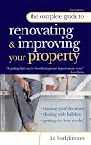 : The Complete Guide to Renovating and Improving Your Property (Complete Guide)