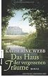 Das Haus der vergessenen Tr�ume: Roman