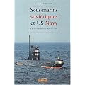 Sous-marins sovi�tiques et US Navy : De la conqu�te du p�le � Cuba