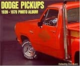 Dodge Pickups 1939-1978 Photo Album