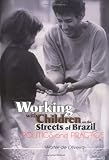 Working With Children on the Streets of Brazil: Politics and Practice
