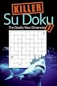 Killer Sudoku 1: The Deadly New Dimension