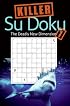 Killer Sudoku 1: The Deadly New Dimension