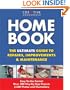 Home Book: The Ultimate Guide to Repairs & Improvements