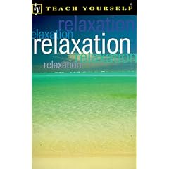 Relaxation (Teach Yourself Leisure & Home Reference)