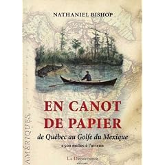 En canot de papier : De Qu�bec au Golfe du Mexique 2500 milles � l'aviron