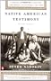 Native American Testimony: A Chronicle of Indian-White Relations from Prophecy to the Present, 1492-2000, Revised Edition