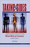 Taking Sides: Clashing Views on Controversial Bioethical Issues (Taking Sides: Clashing Views on Controversial Bio-Ethical Issues)