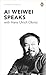 Ai Weiwei Speaks: with Hans Ulrich Obrist (A Penguin Special)