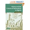 History and the Culture of Nationalism in Algeria (Cambridge Middle East Studies)