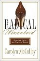 Radical Womanhood: Feminine Faith in a Feminist World
