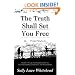 The Truth Shall Set You Free: A Memoir