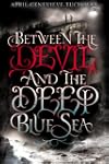 Between the Devil and the Deep Blue Sea