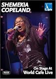 DVD : Shemekia Copeland: On Stage at World Cafe Live [2007]