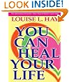 You Can Heal Your Life