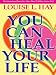 You Can Heal Your Life