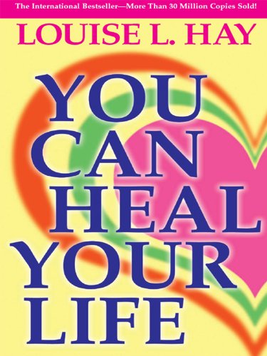 You Can Heal Your Life